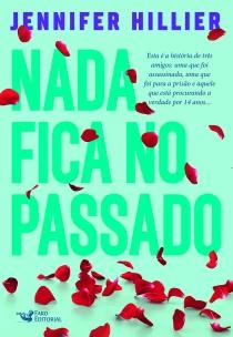 Nada fica no passado