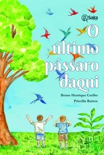 O último pássaro daqui