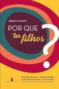 Por Que Ter Filhos?