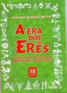 A ERA DOS ERÊS