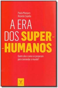 A Era dos Super-Humanos