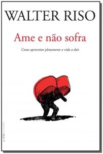 Ame e não sofra