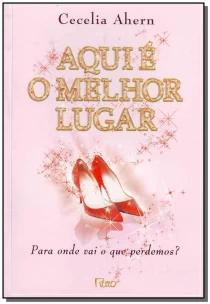 Aqui é o Melhor Lugar - Para Onde Vai o Que Perdemos?