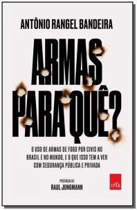 Armas Pra Quê?