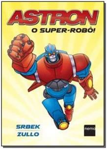 Astron: O Super-Robô!