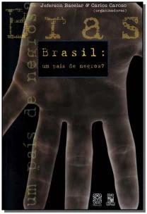 Brasil Um Pais De Negros?