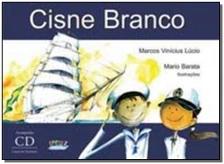 Cisne Branco (Acompanha Cd)