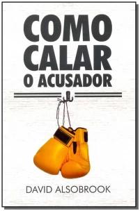 Como calar o acusador