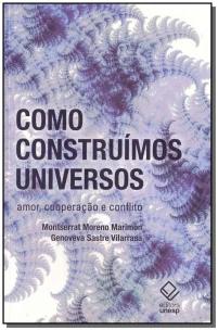 Como Construímos Universos