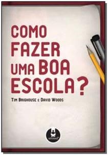 Como Fazer uma Boa Escola?