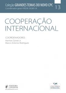 Grandes Temas do Novo CPC - Vol. 13 - Cooperação Internacional - 01Ed/19