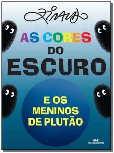 As Cores do Escuro e os Meninos de Plutão
