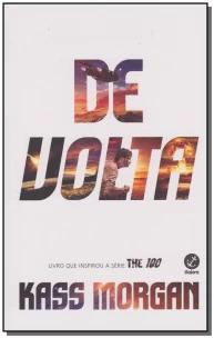 De Volta (Vol. 3 The 100)