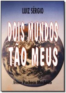 Dois Mundos Tão Meus