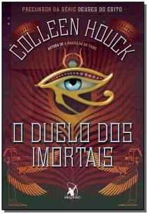 Duelo dos imortais (Deuses do Egito – Livro 0.5)