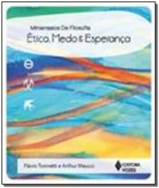 Ética, medo e esperança