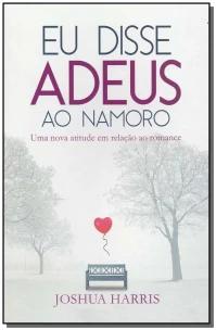 Eu disse adeus ao namoro