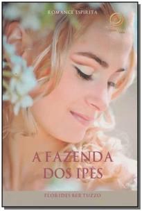a Fazenda Dos Ipês