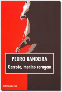 Garrote, Menino Coragem