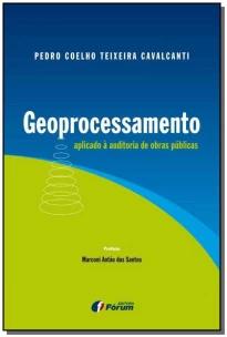 Geoprocessamento Aplicado à Auditoria De Obras Públicas