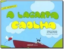 Lagarta Caolha, A