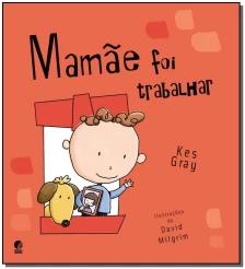 Mamãe foi trabalhar