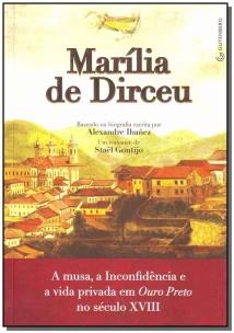 Marília de Dirceu - A musa, a Inconfidência e a vida privada em Ouro Preto no século XVIII