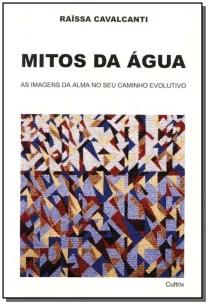 Mitos Da Água - As Imagens Da Alma No Seu Caminho Evolutivo