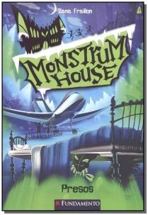 Monstrum House 01 - Presos