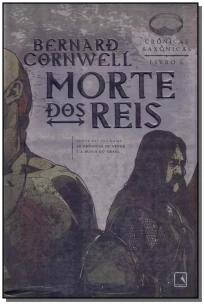 Morte dos reis (Vol. 6 Crônicas Saxônicas)