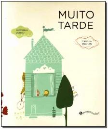 Muito tarde