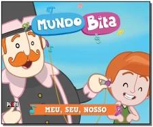 Mundo Bita - Meu, seu, nosso