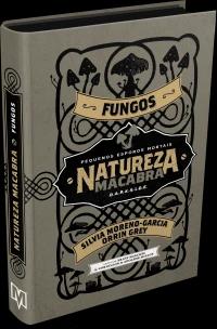 Natureza Macabra: Fungos