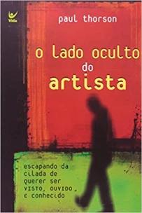 O Lado Oculto do Artista