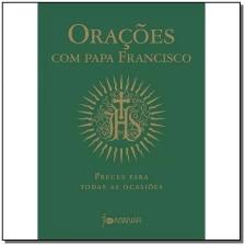 Orações com Papa Francisco