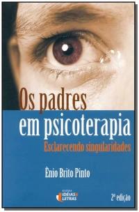 Os Padres Em Psicoterapia - Esclarecendo Singularidades
