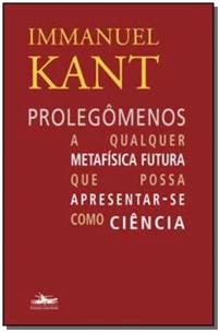 Prolegômenos a qualquer metafísica futura que possa apresentar-se como ciência