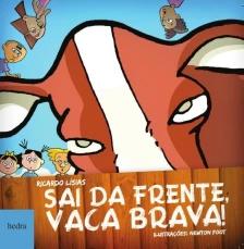 Sai da frente, vaca brava!