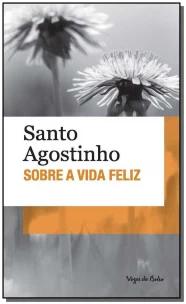 Sobre a vida feliz - Ed. Bolso