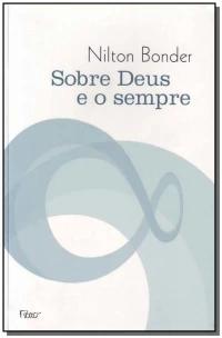 Sobre Deus e o sempre