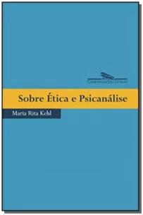 Sobre ética e psicanálise