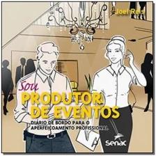 Sou produtor de eventos - Diário de bordo para o aperfeiçoamento profissional