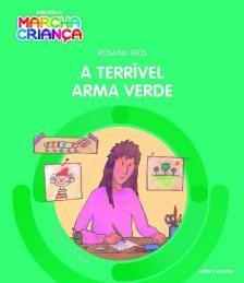 A terrível arma verde
