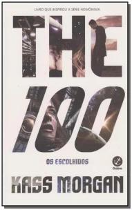 The 100: Os Escolhidos (Vol. 1)