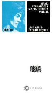 Uma atriz: Cacilda Becker