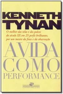 Vida Como Performance, A