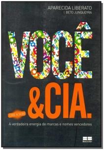 Você e Cia: A verdadeira energia de marcas e nomes vencedores