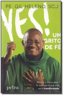Yes! Um grito de fé